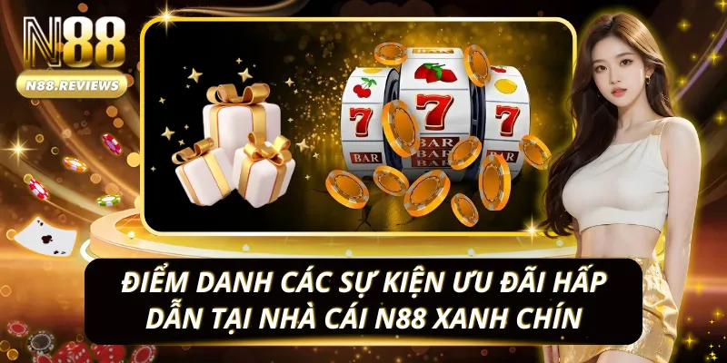 Danh sách khuyến mãi cực HOT tại N88